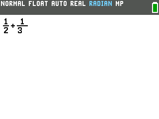 1/2 + 1/3 typed on the TI-84 Evo home screen