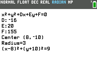 Center and radius on the TI-84 Evo: D=-16, E=20, F=155 give Center (8,-10), Radius=3 and (x-8) squared plus (y+10) squared equals 9