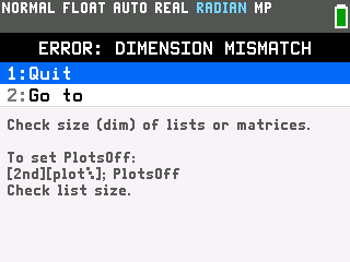 The TI-84 Evo dimension mismatch error screen with Quit and Go to options