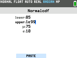 The Normalcdf setup screen with lower 85 and upper 1E99, for the probability of a score above 85