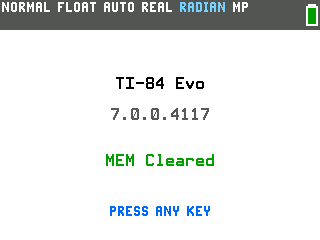 The TI-84 Evo showing MEM Cleared under its OS version, with PRESS ANY KEY at the bottom