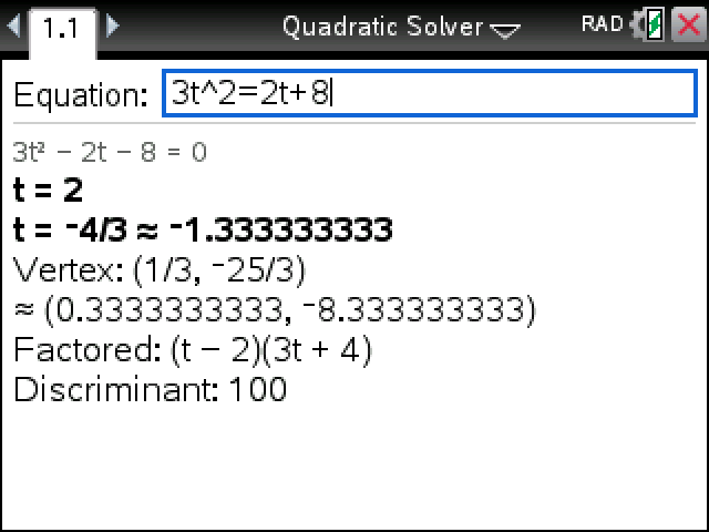 Quadratic Solver on a TI-Nspire: 3t^2=2t+8 gives t = 2 and t = −4/3, the vertex, the factored form and the discriminant